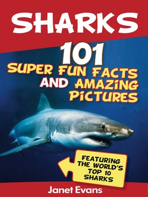cover image of Sharks: 101 Super Fun Facts and Amazing Pictures